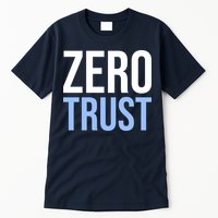 Zero Trust Security Cyber Security Hacking Developer Funny Tall T-Shirt