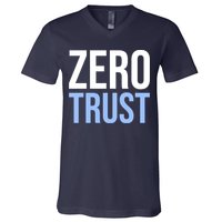 Zero Trust Security Cyber Security Hacking Developer Funny V-Neck T-Shirt