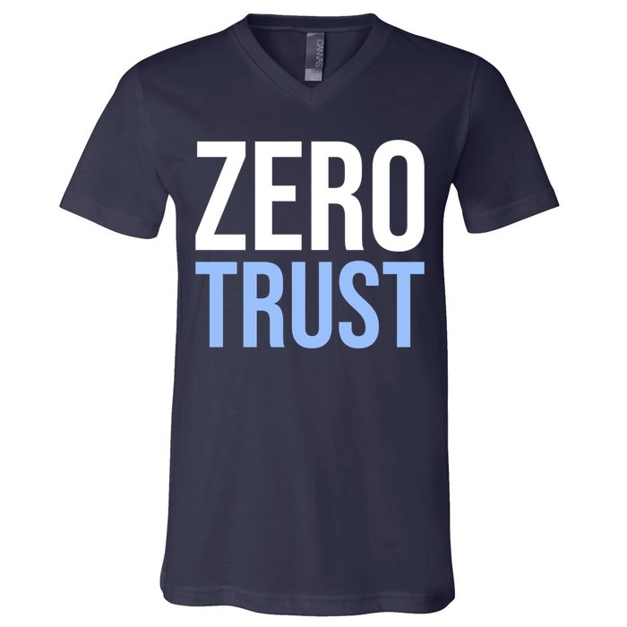 Zero Trust Security Cyber Security Hacking Developer Funny V-Neck T-Shirt
