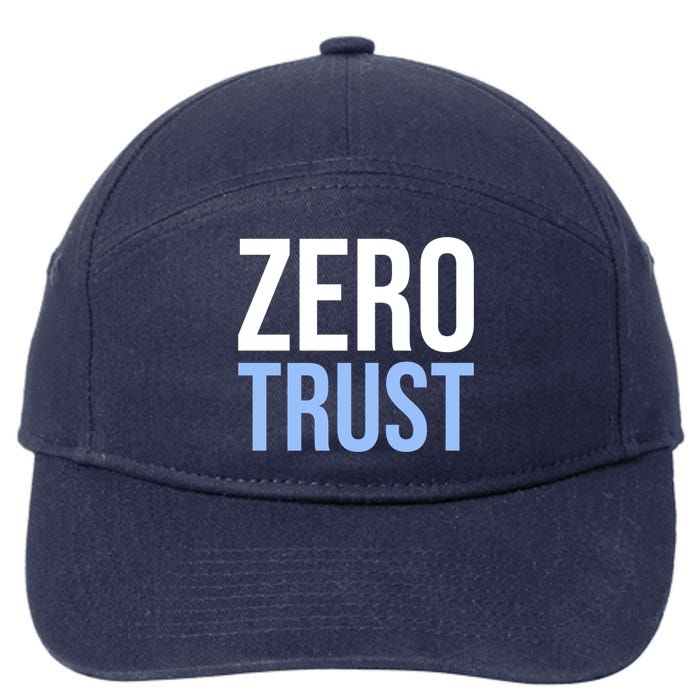 Zero Trust Security Cyber Security Hacking Developer Funny 7-Panel Snapback Hat