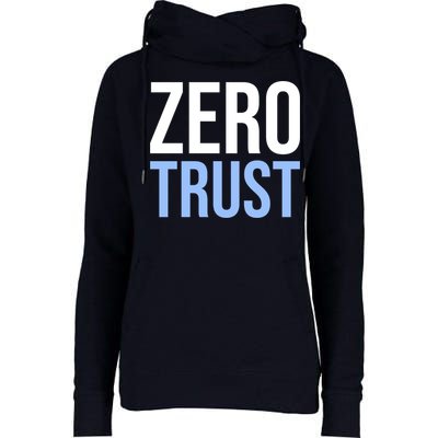 Zero Trust Security Cyber Security Hacking Developer Funny Womens Funnel Neck Pullover Hood