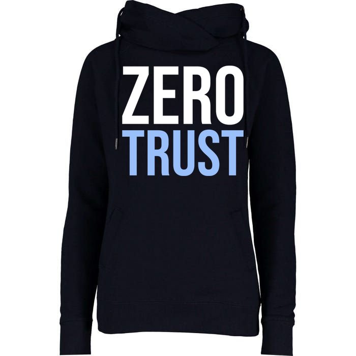 Zero Trust Security Cyber Security Hacking Developer Funny Womens Funnel Neck Pullover Hood