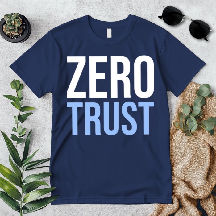 Zero Trust Security Cyber Security Hacking Developer Funny Premium T-Shirt