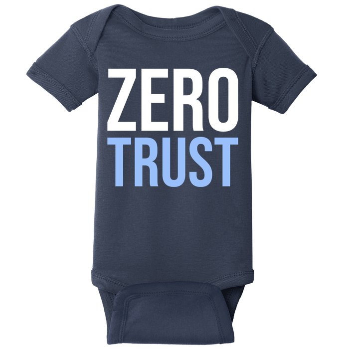 Zero Trust Security Cyber Security Hacking Developer Funny Baby Bodysuit