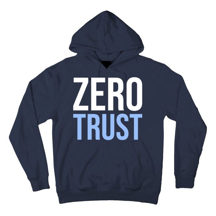 Zero Trust Security Cyber Security Hacking Developer Funny Tall Hoodie