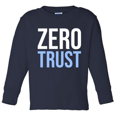 Zero Trust Security Cyber Security Hacking Developer Funny Toddler Long Sleeve Shirt