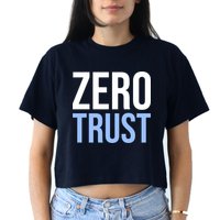 Zero Trust Security Cyber Security Hacking Developer Funny Crop Top