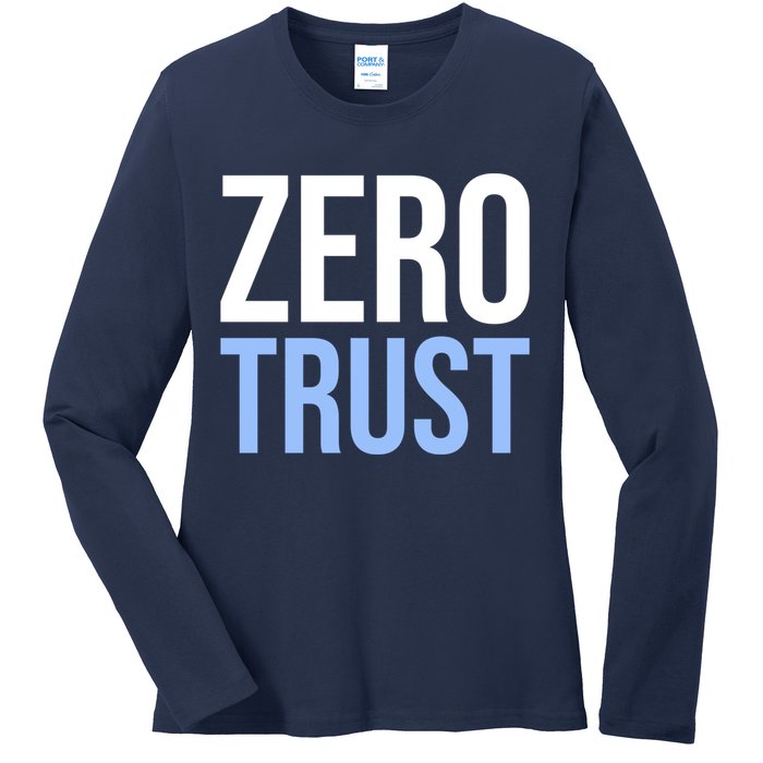 Zero Trust Security Cyber Security Hacking Developer Funny Ladies Long Sleeve Shirt
