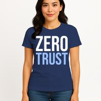 Zero Trust Security Cyber Security Hacking Developer Funny Womens T-Shirt