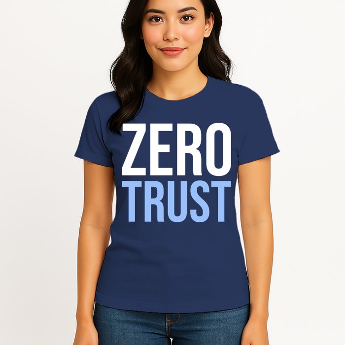 Zero Trust Security Cyber Security Hacking Developer Funny Womens T-Shirt