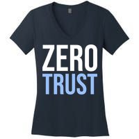 Zero Trust Security Cyber Security Hacking Developer Funny Women's V-Neck T-Shirt