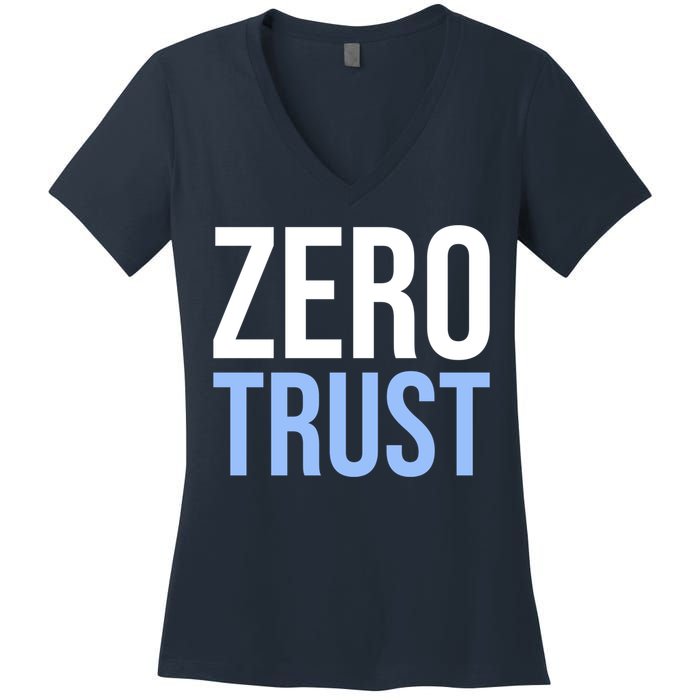 Zero Trust Security Cyber Security Hacking Developer Funny Women's V-Neck T-Shirt