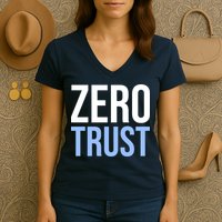 Zero Trust Security Cyber Security Hacking Developer Funny Women's V-Neck T-Shirt