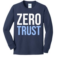 Zero Trust Security Cyber Security Hacking Developer Funny Kids Long Sleeve Shirt