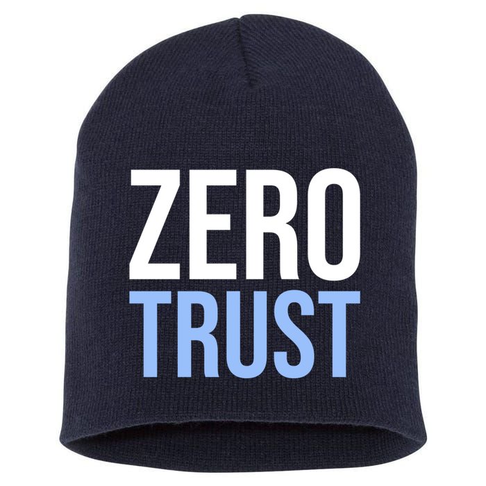 Zero Trust Security Cyber Security Hacking Developer Funny Short Acrylic Beanie