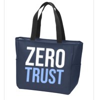 Zero Trust Security Cyber Security Hacking Developer Funny Zip Tote Bag
