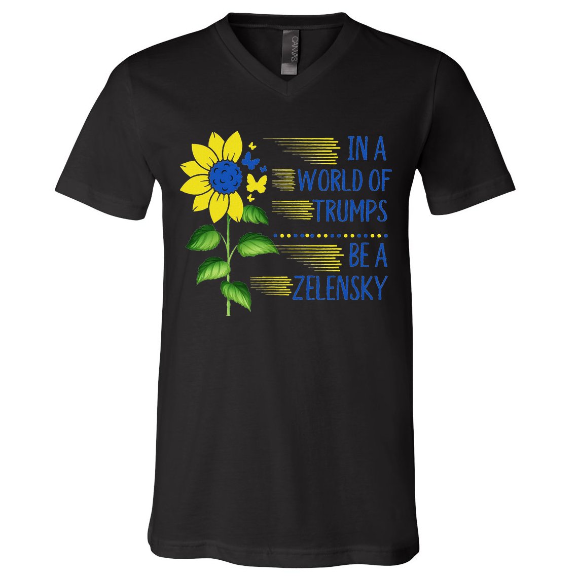 Zelensky Ukraine Support In A World Of Trumps Be A Zelensky V-Neck T-Shirt