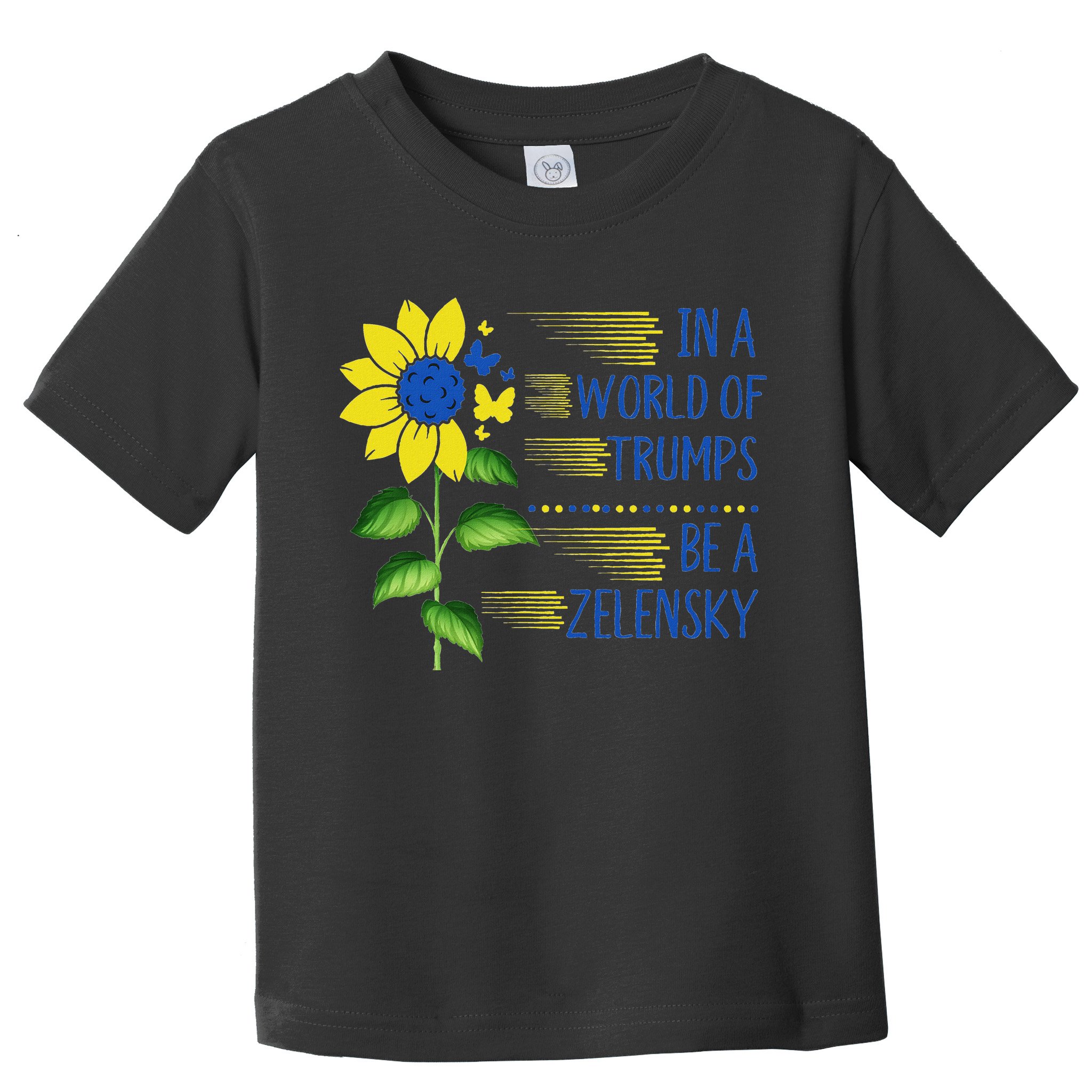Zelensky Ukraine Support In A World Of Trumps Be A Zelensky Toddler T-Shirt