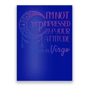 Zodiac Virgo Stuff Birthday Virgo Gift Not Impressed Gift Poster