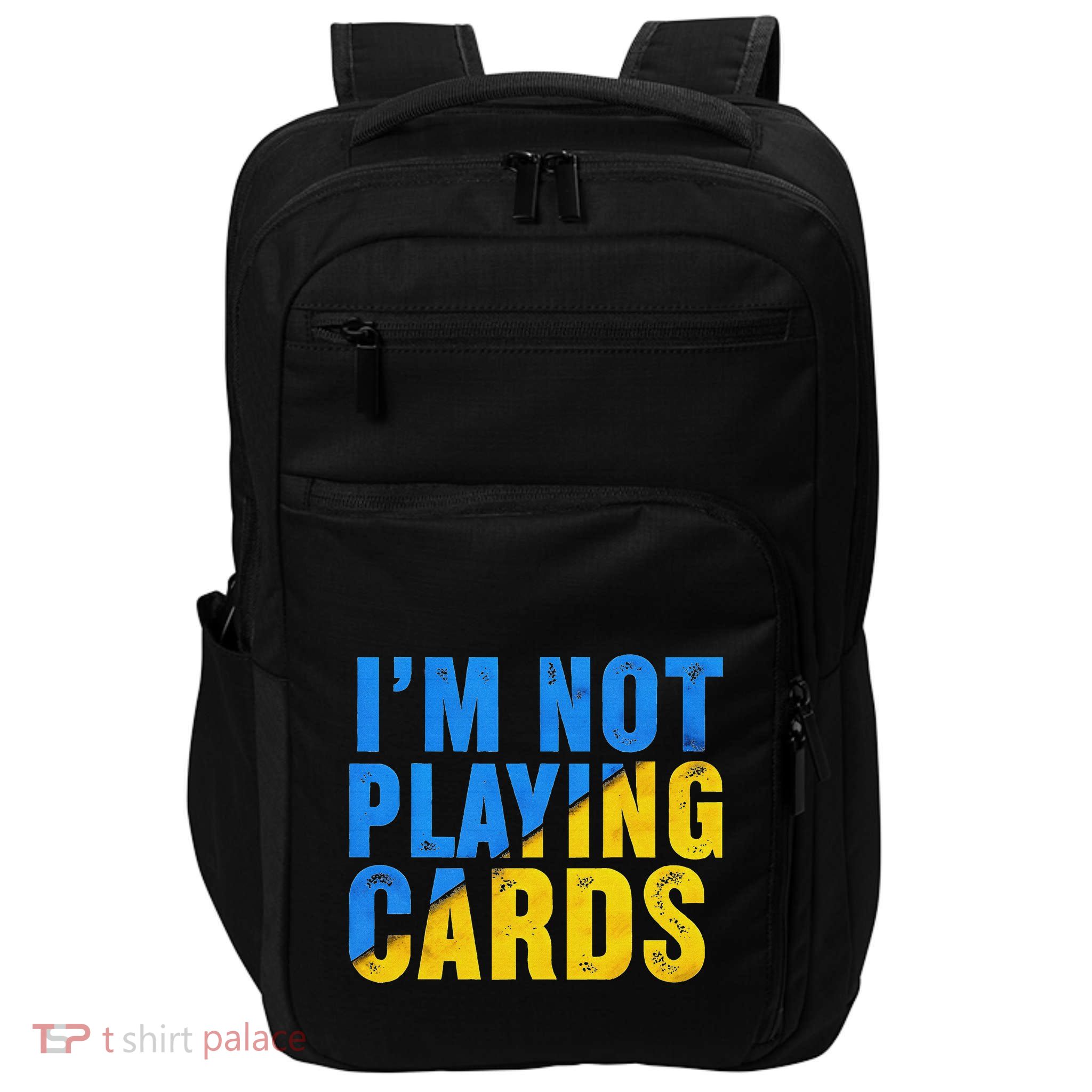 Zelensky Words 2025 IM Not Playing Cards Impact Tech Backpack