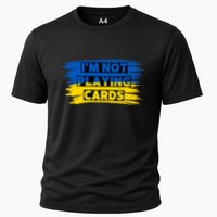 Zelenskyy Words IM Not Playing Cards Cooling Performance Crew T-Shirt
