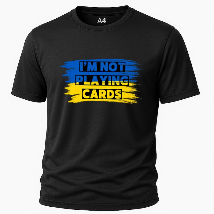 Zelenskyy Words IM Not Playing Cards Cooling Performance Crew T-Shirt