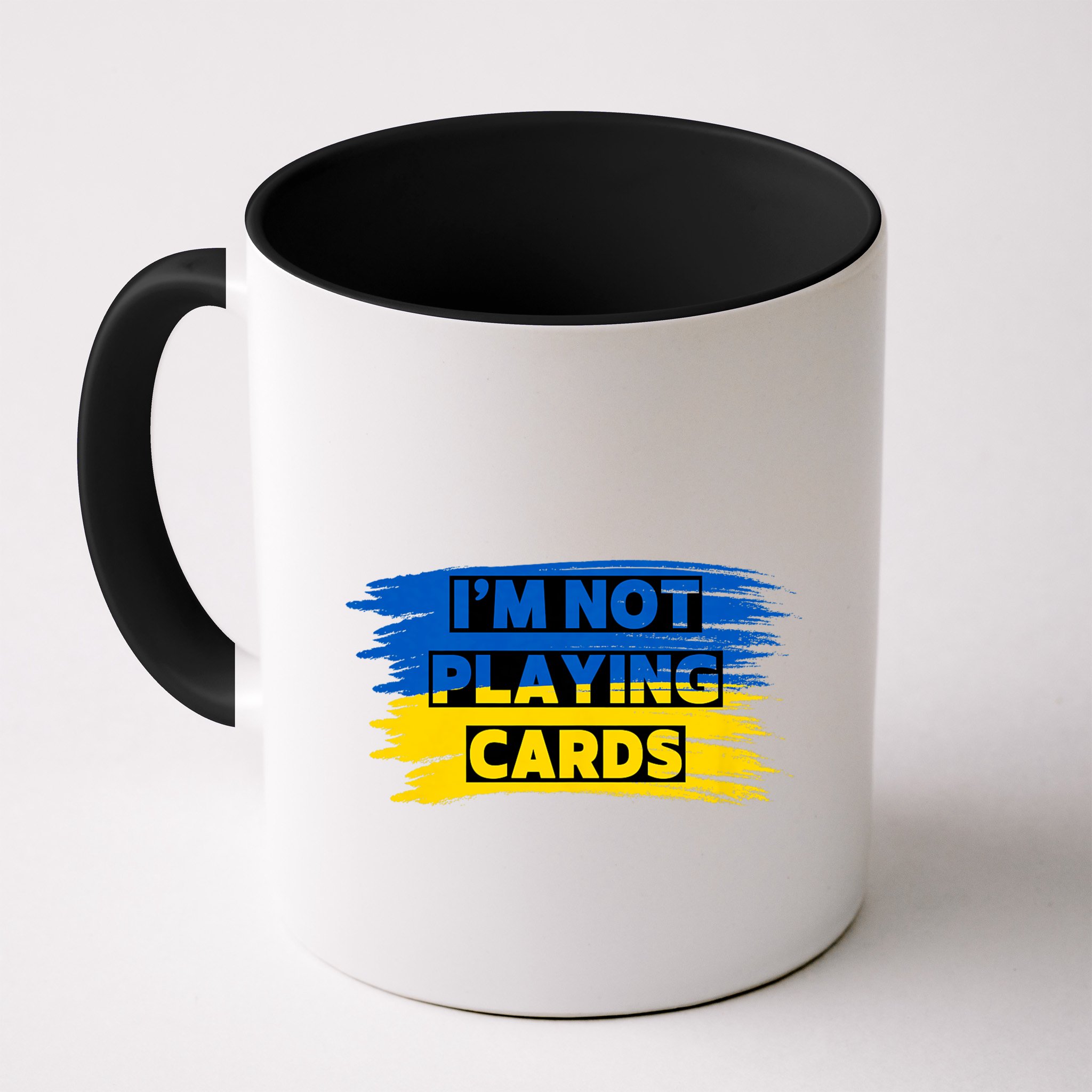 Zelenskyy Words IM Not Playing Cards Mug