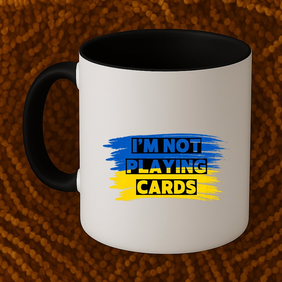 Zelenskyy Words IM Not Playing Cards Mug