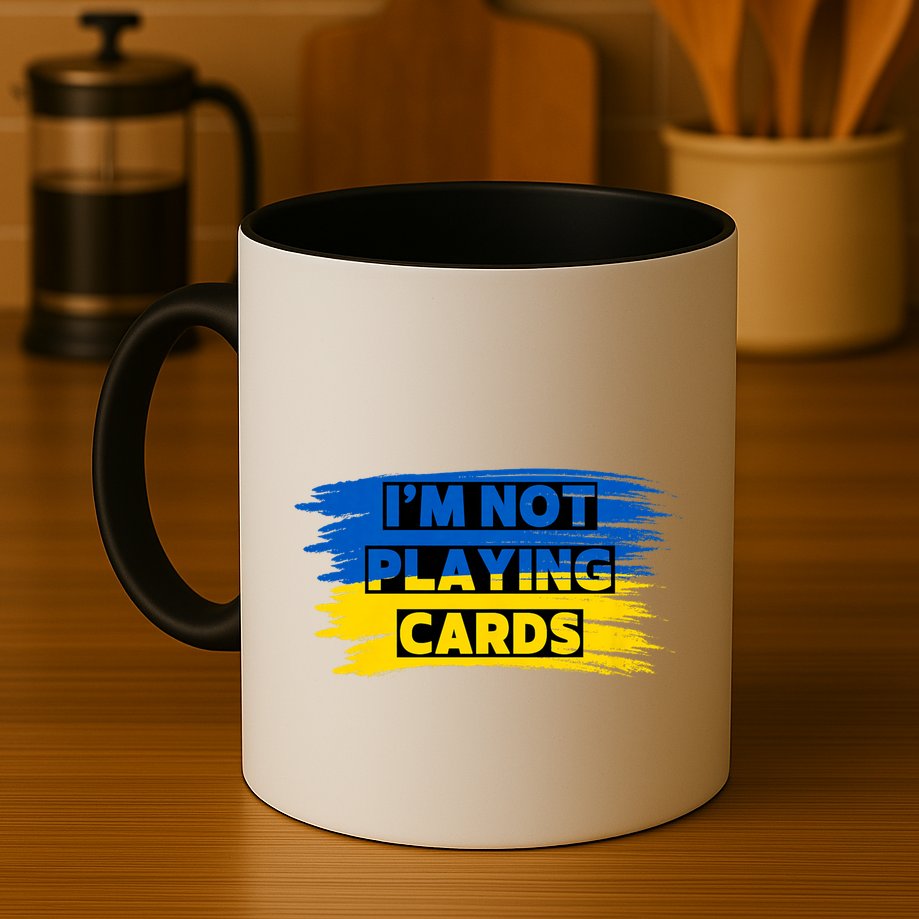 Zelenskyy Words IM Not Playing Cards Mug