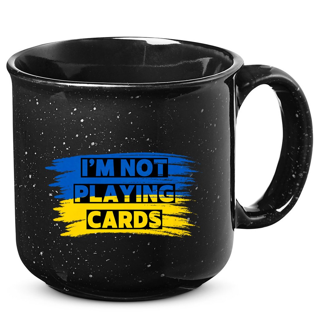 Zelenskyy Words IM Not Playing Cards 15oz Campfire Ceramic Mug