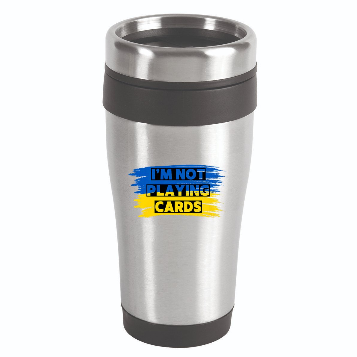 Zelenskyy Words IM Not Playing Cards 16oz Travel Tumbler