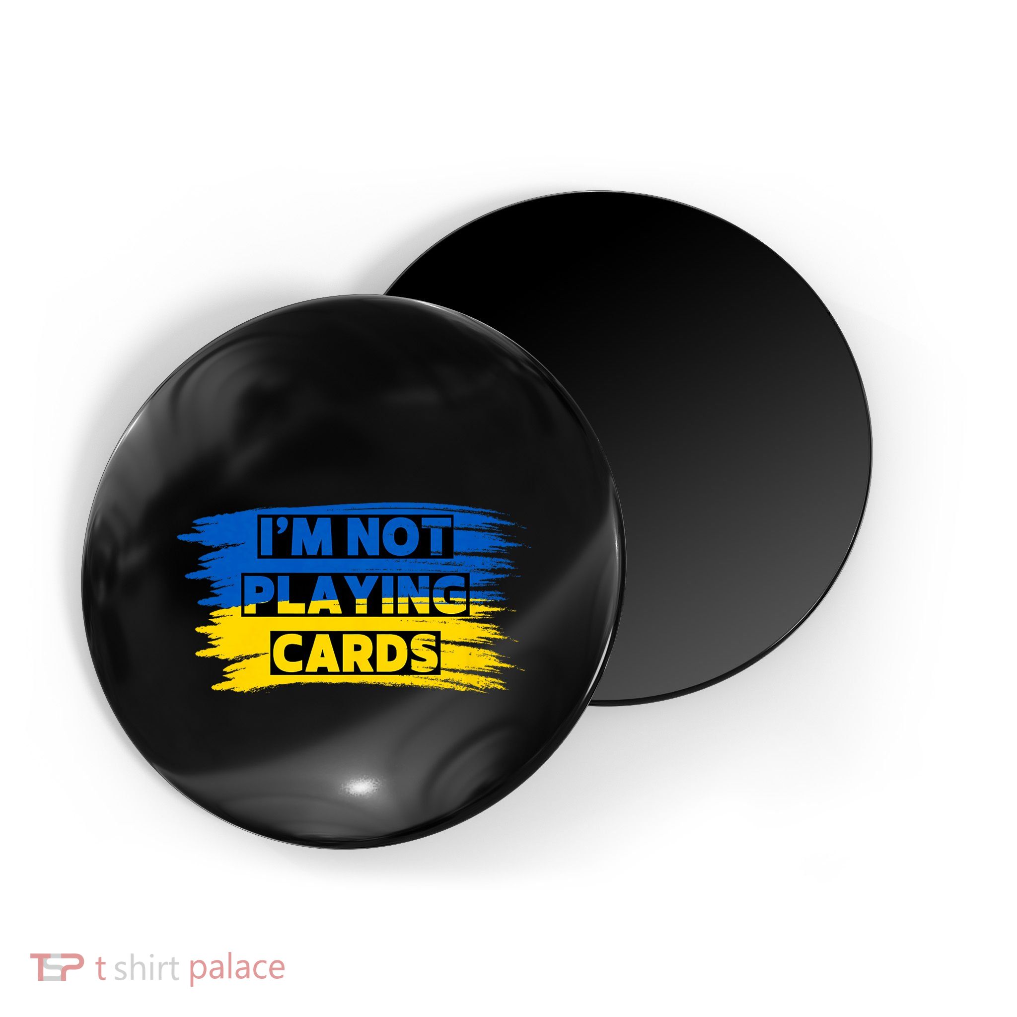 Zelenskyy Words IM Not Playing Cards Magnet