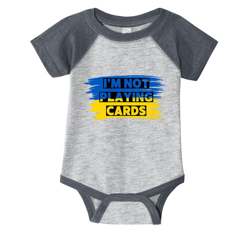 Zelenskyy Words IM Not Playing Cards Infant Baby Jersey Bodysuit
