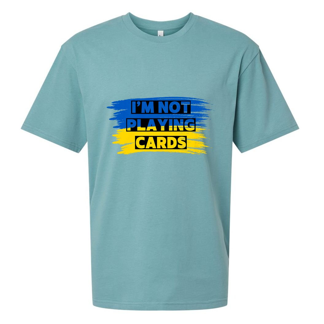 Zelenskyy Words IM Not Playing Cards Sueded Cloud Jersey T-Shirt