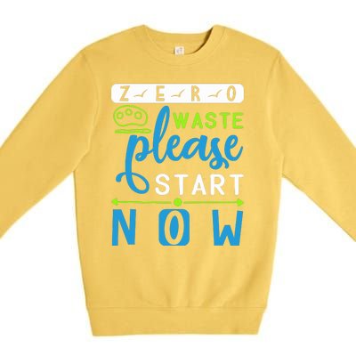 Zero Waste Please Start Now Premium Crewneck Sweatshirt