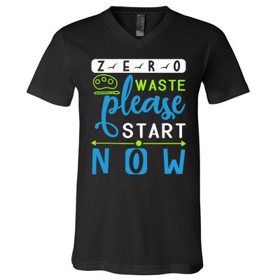 Zero Waste Please Start Now V-Neck T-Shirt