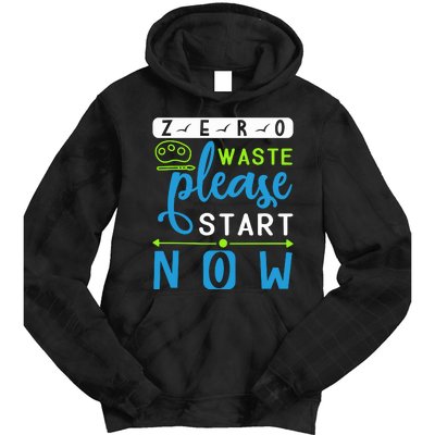 Zero Waste Please Start Now Tie Dye Hoodie