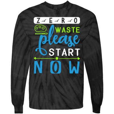 Zero Waste Please Start Now Tie-Dye Long Sleeve Shirt