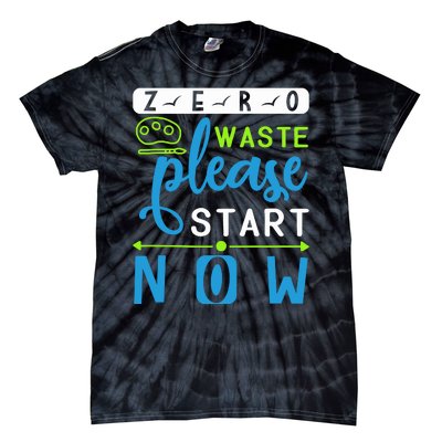 Zero Waste Please Start Now Tie-Dye T-Shirt