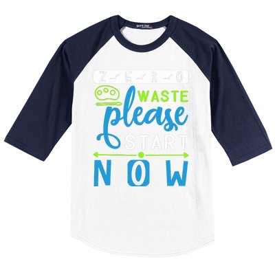 Zero Waste Please Start Now Baseball Sleeve Shirt