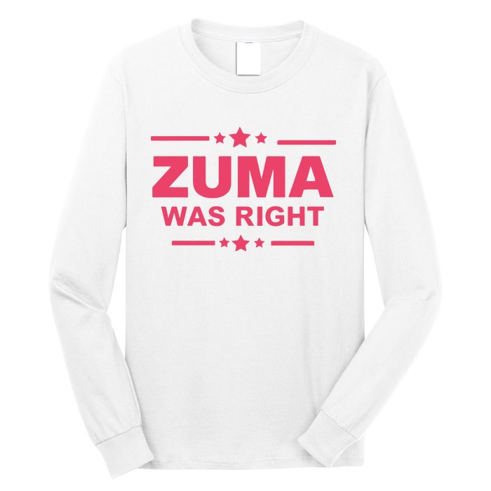 Zuma Was Right Long Sleeve Shirt