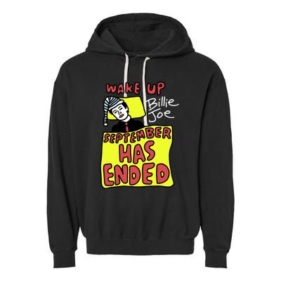 Zoebreadtok Wake Up Billie Joe September Has Ended Garment-Dyed Fleece Hoodie