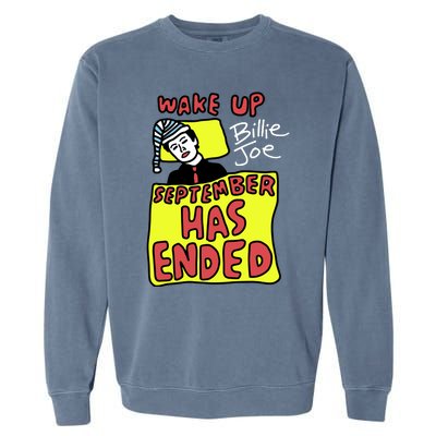 Zoebreadtok Wake Up Billie Joe September Has Ended Garment-Dyed Sweatshirt