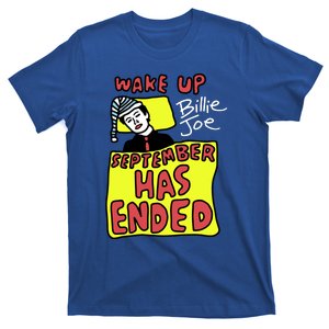 Zoebreadtok Wake Up Billie Joe September Has Ended T-Shirt