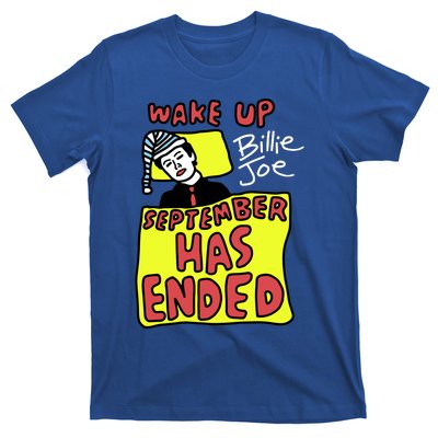 Zoebreadtok Wake Up Billie Joe September Has Ended T-Shirt