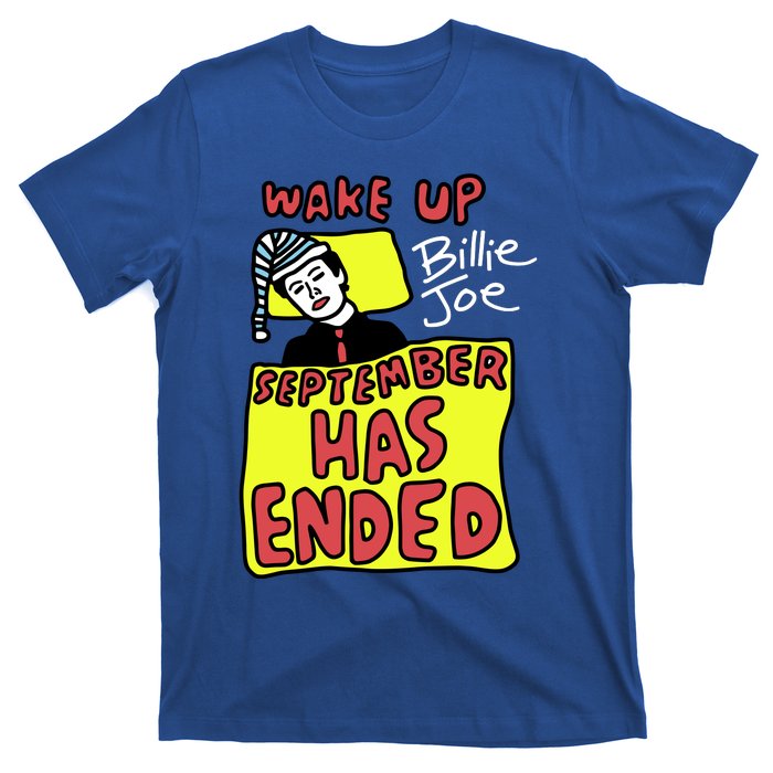 Zoebreadtok Wake Up Billie Joe September Has Ended T-Shirt