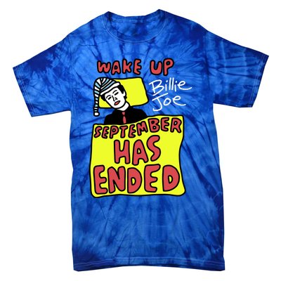 Zoebreadtok Wake Up Billie Joe September Has Ended Tie-Dye T-Shirt