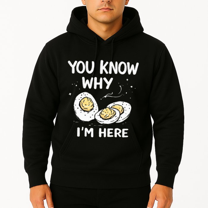 Zany You Know Why IM Here Deviled Eggs Funny Thanksgiving Hoodie