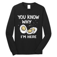 Zany You Know Why IM Here Deviled Eggs Funny Thanksgiving Long Sleeve Shirt