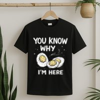 Zany You Know Why IM Here Deviled Eggs Funny Thanksgiving T-Shirt